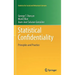 Statistical Confidentiality: Principles and Practice