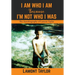 I Am Who I Am Because I'm Not Who I Was: The Autobiography of Lamont Taylor