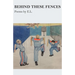 Behind These Fences: Poems by E. L.