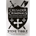 Crusader Criminals: The Knights Who Went Rogue in the Holy Land