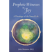 Prophetic Witnesses to Joy: A Theology of the Vowed Life