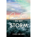 The Calm in My Storm