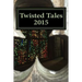 Twisted Tales 2015: Flash Fiction with a twist