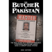 The Butcher of Pakistan: The True Story of a Medical Terrorist, Corporate Healthcare Greed, and a Corrupt Legal System