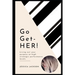 Go-Get-HER!: Living out your purpose at high strategic performance levels