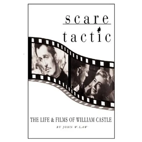 Scare Tactic: The Life & Films of William Castle