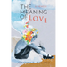 The Meaning of Love