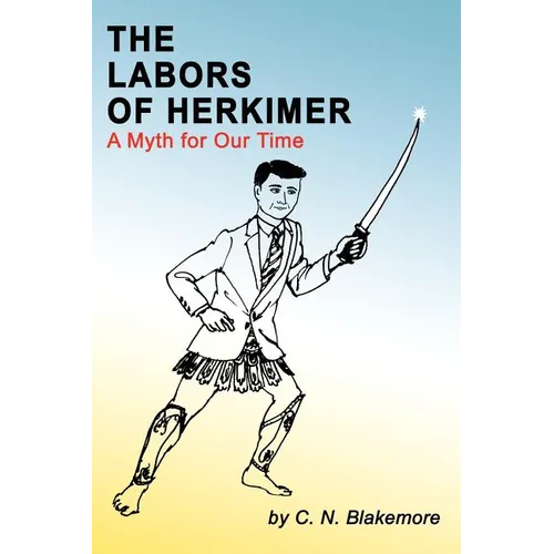 The Labors of Herkimer: A Myth for Our Time
