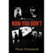 Now You Don't