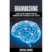 Brainwashing: Learn The Best Manipulation And Communication Techniques In Just 29 Days