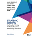 Strategic Writing: Multimedia Writing for Public Relations, Advertising and More