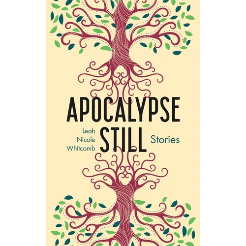 Apocalypse Still: Stories