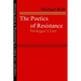 The Poetics of Resistance: Heidegger's Line