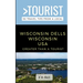 Greater Than a Tourist- WISCONSIN DELLS WISCONSIN USA: 50 Travel Tips from a Local