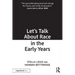 Let's Talk about Race in the Early Years