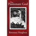 The Passionate God