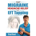 Fast Migraine Headache Relief With EFT Tapping