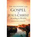 The Beginning of the Gospel of Jesus Christ According to Mark