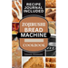 Zojirushi Bread Machine Cookbook: Super Delicious Homemade Loaf Recipes for your Bread Maker