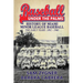 Baseball Under the Palms: The History of Miami Minor League Baseball - The Early Years 1892 - 1960
