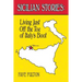 Sicilian Stories: Living Just Off the Toe of Italy's Boot