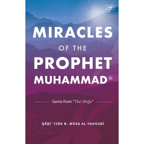 Miracles of the Prophet Muhammad ﷺ