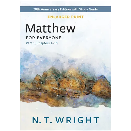 Matthew for Everyone, Part 1, Enlarged Print