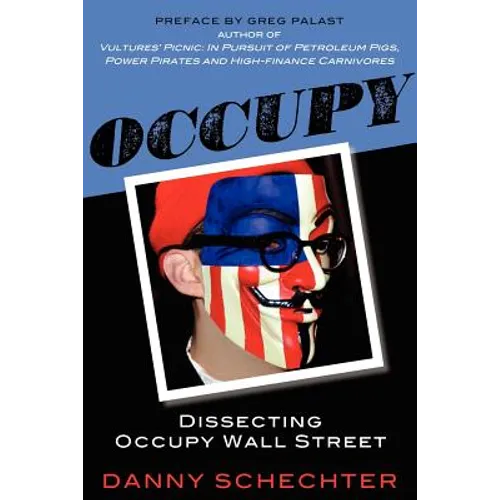 Occupy: Dissecting Occupy Wall Street