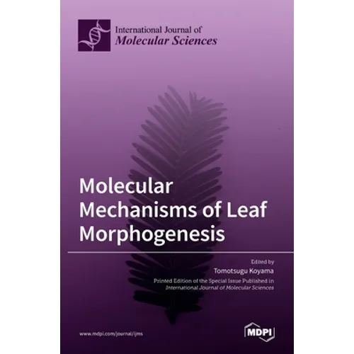 Molecular Mechanisms of Leaf Morphogenesis