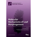 Molecular Mechanisms of Leaf Morphogenesis