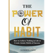 The Power of Habit: How to Achieve Nothing in Life or Create Atomic Habits of Success