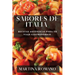 Sabores de Italia: Recetas Auténticas para tu Viaje Gastronómico