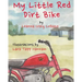 My Little Red Dirt Bike