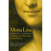 Mona Lisa: The History of the World's Most Famous Painting