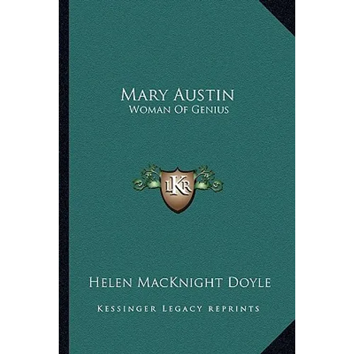 Mary Austin: Woman Of Genius