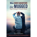 When Good Samaritans Get Mugged: Hope and Healing for Wounded Warriors