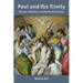 Paul and the Trinity: Persons, Relations, and the Pauline Letters