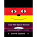 Cool Kids Speak German - Book 3: Enjoyable activity sheets, word searches & colouring pages in German for children of all ages