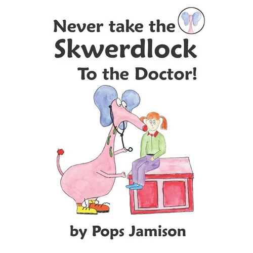 Never Take the Skwerdlock to the Doctor!