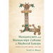 Monasticism and Manuscript Culture in Medieval Europe: Studies in Cluniac History, C. 900-1200