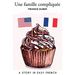Une famille compliquée: A Story in Easy French with Translation