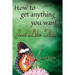 Just Like That!: How to Get Anything You Want