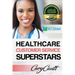 Healthcare Customer Service Superstars: Six attitudes that bring out our best