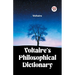 Voltaire's Philosophical Dictionary