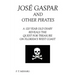 Jose Gaspar and Other Pirates
