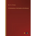 A Commentary in the Epistle to the Romans