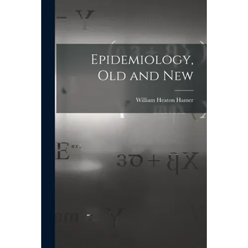 Epidemiology, Old and New