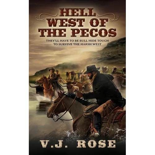 Hell West of the Pecos: A Classic Western