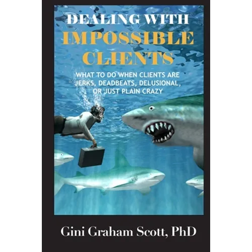 Dealing with Impossible Clients