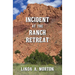 Incident at the Ranch Retreat